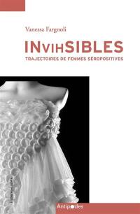 InVIHsibles : trajectoires de femmes séropositives