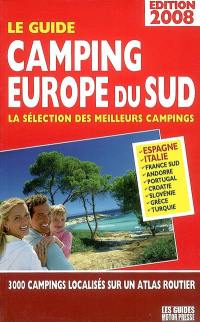 Camping Europe du Sud, le guide 2008 : la sélection des meilleurs campings