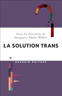 La solution trans