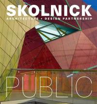 Skolnick architecture + design partnership : public. Skolnick architecture + design partnership : private