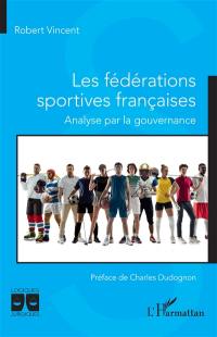 Les fédérations sportives françaises : analyse par la gouvernance