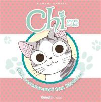 Chi, une vie de chat : raconte-moi ton histoire. Vol. 1
