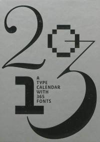 Typodarium 2013 : a type calendar with 365 fonts