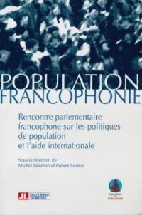 Population et francophonie : rencontre parlementaire francophone sur les politiques de population et l'aide internationale