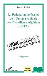La Fédération de France de l'Union syndicale des travailleurs algériens (USTA) : son journal