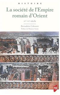 La société de l'Empire romain d'Orient : IVe-VIe siècle