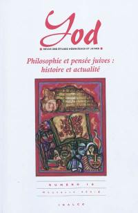 Yod, n° 15. Philosophie et pensée juive : histoire et actualité