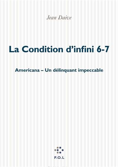 La condition d'infini. Vol. 6-7. Americana. Un délinquant impeccable