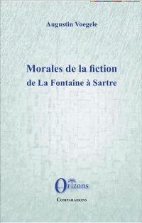 Morales de la fiction : de La Fontaine à Sartre