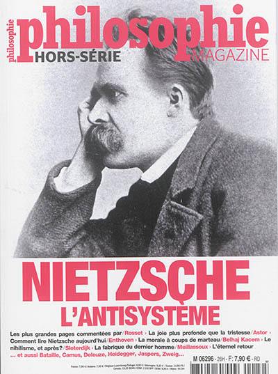 Philosophie magazine, hors série, n° 26. Nietzsche : l'antisystème