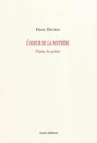 L'odeur de la panthère : Dante, la poésie