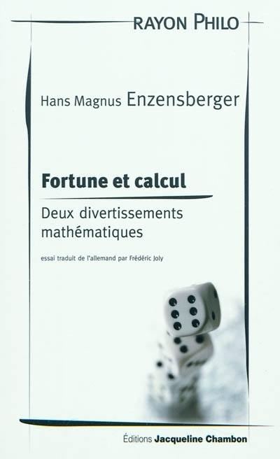 Fortune et calcul : deux divertissements mathématiques : essai