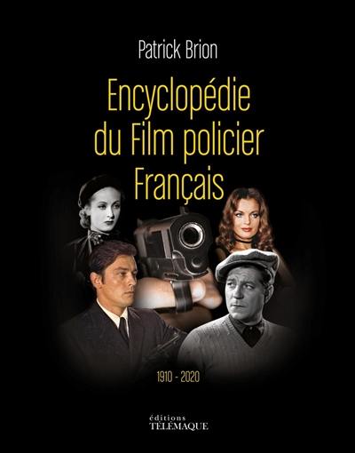 Encyclopédie du film policier français : 1910-2010