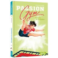 Passion gym. Vol. 4. Champion de trampoline !