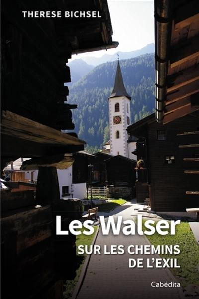 Les Walser : sur les chemins de l'exil