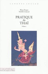 Pratique du thaï. Vol. 1