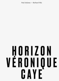 Horizon Véronique Caye : exposition, Genève, Analix Forever, du 28 mai au 6 juin 2021
