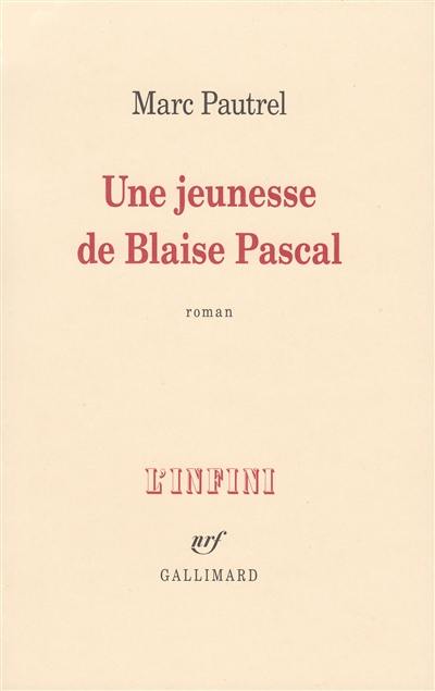 Une jeunesse de Blaise Pascal