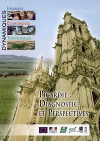 Picardie, diagnostic et perspectives : dynamiques humaines, économiques, territoriales