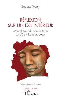 Réflexion sur un exil intérieur : Marcel Amondji dans le texte : la Côte d'Ivoire au coeur