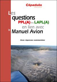 Les questions PPL(A) ou LAPL(A) en lien avec le manuel avion : avec réponses commentées