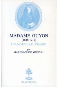 Madame Guyon : 1648-1717, un nouveau visage