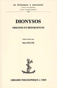 Dionysos : origines et résurgences