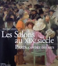 Les salons au XIXe siècle : Paris, capitale des arts