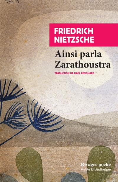 Ainsi parla Zarathoustra : un livre pour tous et pour chacun