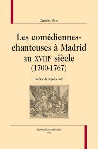 Les comédiennes-chanteuses à Madrid au XVIIIe siècle : 1700-1767