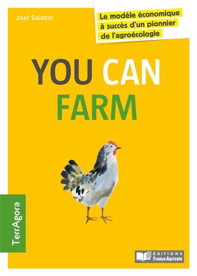 You can farm : le modèle économique à succès d'un pionnier de l'agroécologie