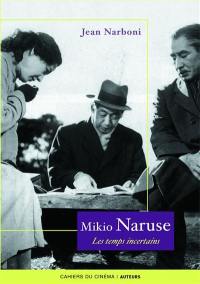 Mikio Naruse : les temps incertains