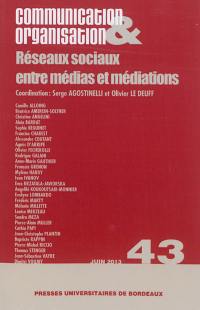 Communication & organisation, n° 43. Réseaux sociaux entre médias et médiations