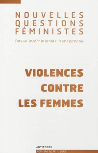 Nouvelles questions féministes, n° 1 (2013). Violences contre les femmes