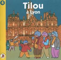 Tilou, le petit globe-trotter. Vol. 4. Tilou à Lyon