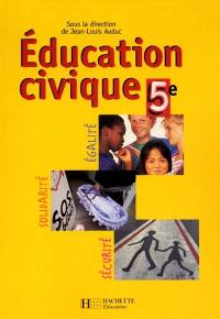 Education civique et vie de classe, 5e : livre élève