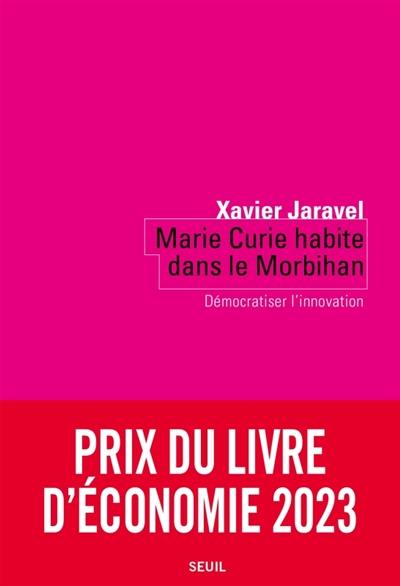 Marie Curie habite dans le Morbihan : démocratiser l'innovation