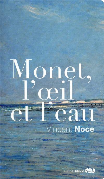 Monet, l'oeil et l'eau