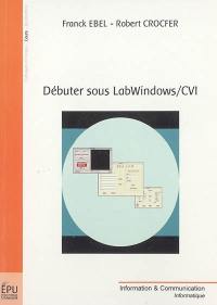 Débuter sous LabWindows-CVI
