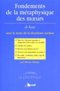 Fondements de la métaphysique des moeurs, Emmanuel Kant : avec le texte de la deuxième section
