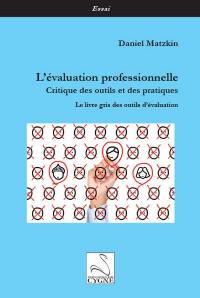 L'évaluation professionnelle : critique des outils et des pratiques : le livre gris des outils d'évaluation