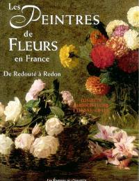 Les peintres de fleurs en France : de Redouté à Odilon Redon