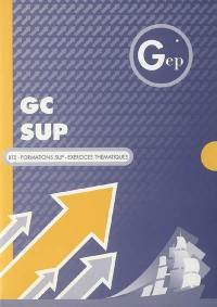 GC Sup, BTS, formations sup. : exercices thématiques