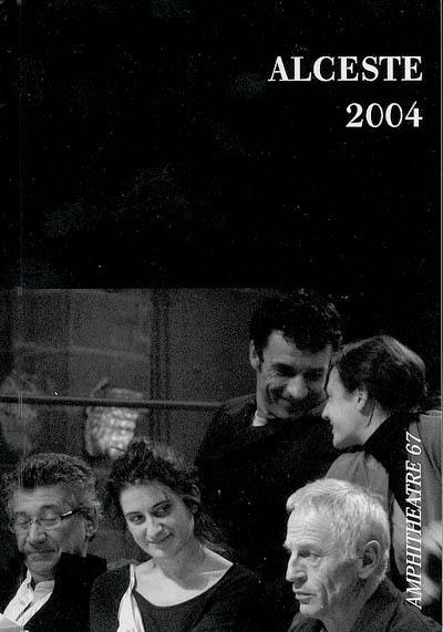 Alceste 2004 : cahier du spectacle Le misanthrope de Molière