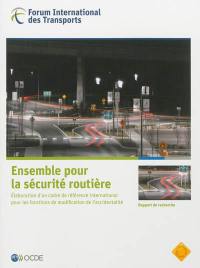 Ensemble pour la sécurité routière : élaboration d'un cadre de référence international pour les fonctions de modification de l'accidentalité : rapport de recherche