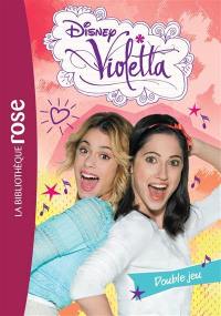 Violetta. Vol. 23. Double jeu