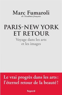 Paris-New York et retour : voyage dans les arts et les images : journal 2007-2008
