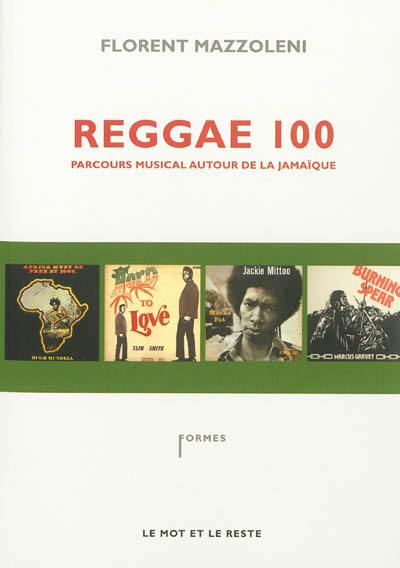 Reggae 100 : parcours musical autour de la Jamaïque