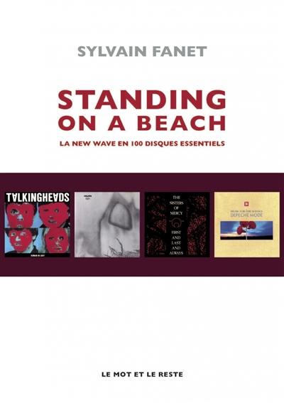 Standing on a beach : la new wave en 100 disques essentiels