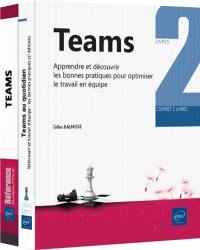 Teams : apprendre et découvrir les bonnes pratiques pour optimiser le travail en équipe